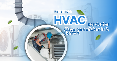 Distribución de presiones en sistemas HVAC por ductos: clave para eficiencia y confort